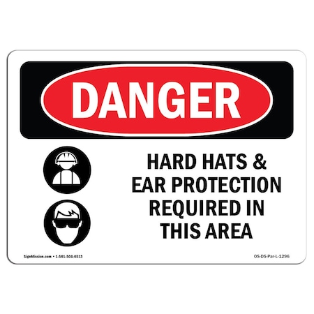 OSHA Danger, Hard Hats Ear Protection Required In Area, 7in X 5in Decal